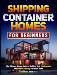 Shipping Container Homes For Beginners