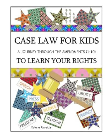Case Law for Kids: A Journey Through the Amendments