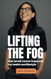 Lifting The Fog: How