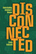 Disconnected