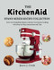 The KitchenAid Stand Mixer Recipe Collection