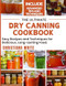 THE ULTIMATE DRY CANNING COOKBOOK