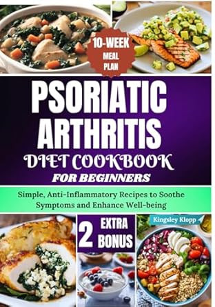 Psoriatic Arthritis Diet Cookbook for Beginners