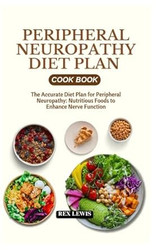 PERIPHERAL NEUROPATHY DIET PLAN COOK BOOK