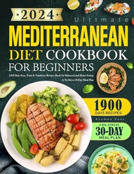 2024 Ultimate Mediterranean Diet Cookbook for Beginners