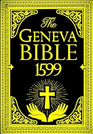 The Geneva Bible 1599 Breeches Bible English translation of the