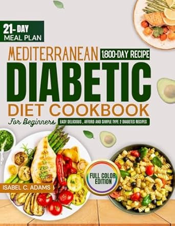 Mediterranean Diabetic Diet Cookbook For Beginners
