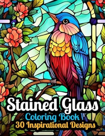 Stained Glass Coloring Book 30 Inspirational Designs
