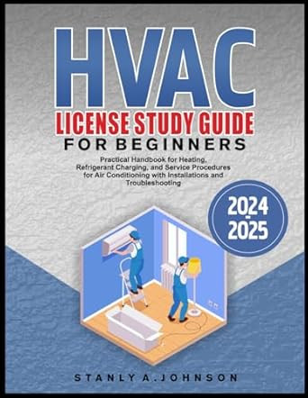 HVAC LICENSE STUDY GUIDE FOR BEGINNERS 2024-2025