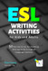 ESL Writing Activities for Kids and Adults