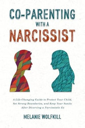 Co-Parenting With a Narcissist