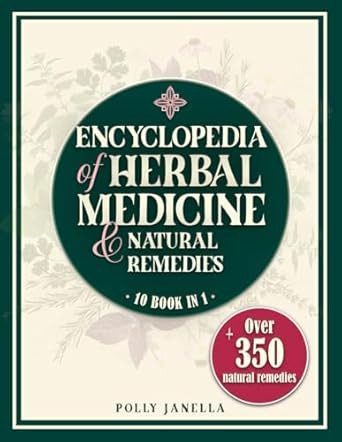 Encyclopedia of Herbal Medicine & Natural Remedies