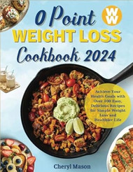 0 Point Weight Loss Cookbook New Edition 2024
