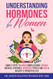 Understanding Hormones for Women
