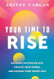 Your Time to Rise
