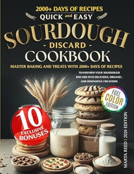 QUICK AND EASY SOURDOUGH DISCARD COOKBOOK