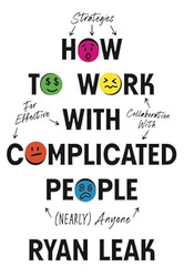 How to Work with Complicated People