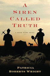 A Siren Called Truth: A Bone Wars Novel
