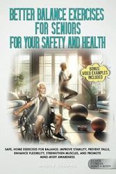 Better Balance Exercises for Seniors For Your Safety and Health
