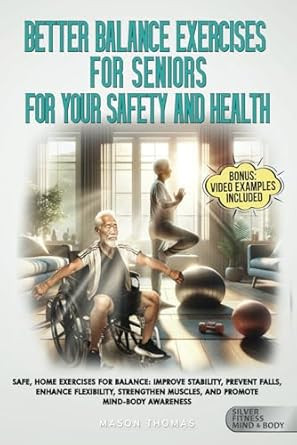 Better Balance Exercises for Seniors For Your Safety and Health