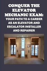 Conquer the Elevator Mechanic Exam