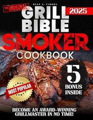 Grill Bible & Smoker Cookbook