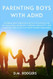Parenting Boys with ADHD