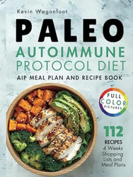 Paleo Autoimmune Protocol Diet: AIP Meal Plan and Recipe Book