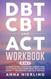 DBT CBT and ACT Workbook