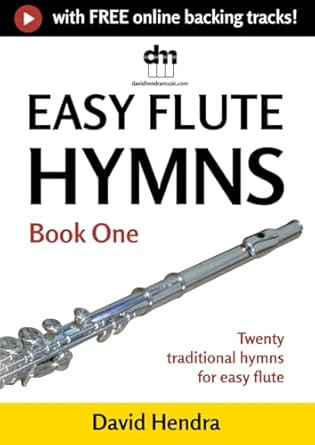 Easy Flute Hymns Book One: Twenty traditional hymns for easy flute