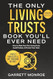 The Only Living Trusts Book Youll Ever Need