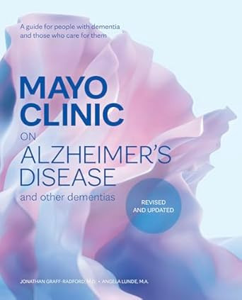 Mayo Clinic on Alzheimer's Disease and Other Dementias
