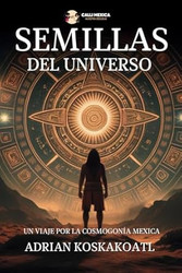 Semillas del Universo: Un Viaje por la Cosmogonia Mexica