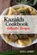 Kazakh Cookbook Uncover the Rich and Diverse Flavors of