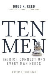 Ten Men: The Rich Connections Every Man Needs