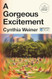 A Gorgeous Excitement: A Novel