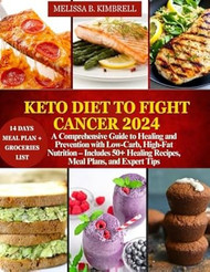 Keto Diet to Fight Cancer 2024
