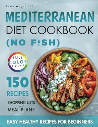 Medterranian Diet Cookbook No Fish