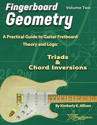 Fingerboard Geometry Volume Two: Triads and Chord Inversions