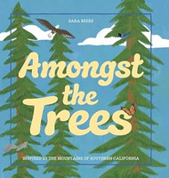 Amongst the Trees: Inspired by the Mountains of Southern California
