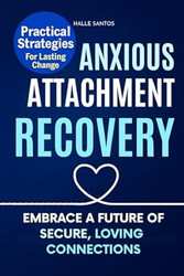 Anxious Attachment Recovery