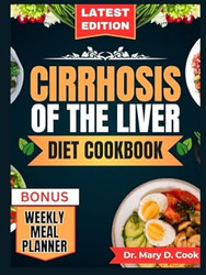 CIRRHOSIS OF THE LIVER DIET COOKBOOK