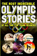 The Most Incredible Olympic Stories of All Time for Young