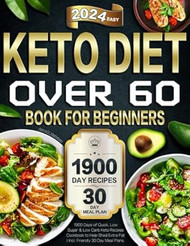 2024 Easy Keto Diet Book for Beginners Over 60