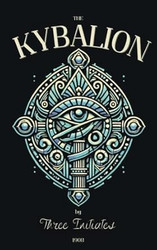 The Kybalion by Three Initiates