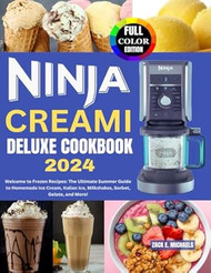 Ninja Creami Deluxe Cookbook 2024