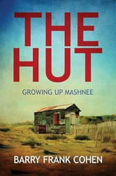 The Hut: Growing Up Mashnee