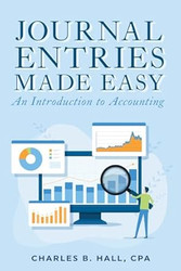 Journal Entries Made Easy an Introduction to Accounting