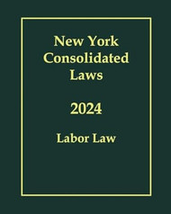 New York Consolidated Laws Labor Law 2024