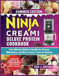 Ninja Creami Deluxe Protein Cookbook
